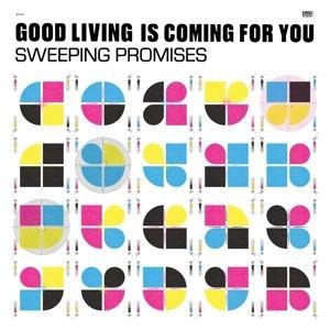 Good Living Is Coming For You - Sweeping Promises