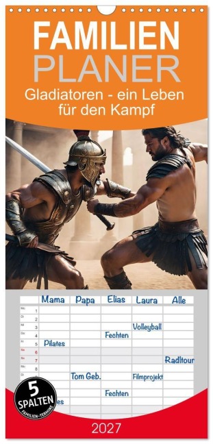 Familienplaner 2027 - Gladiatoren - ein Leben für den Kampf mit 5 Spalten (Wandkalender, 21 x 45 cm) CALVENDO - Renate Utz