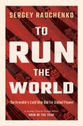 Cover-Bild zum Titel 'To Run the World' von 'Sergey Radchenko'