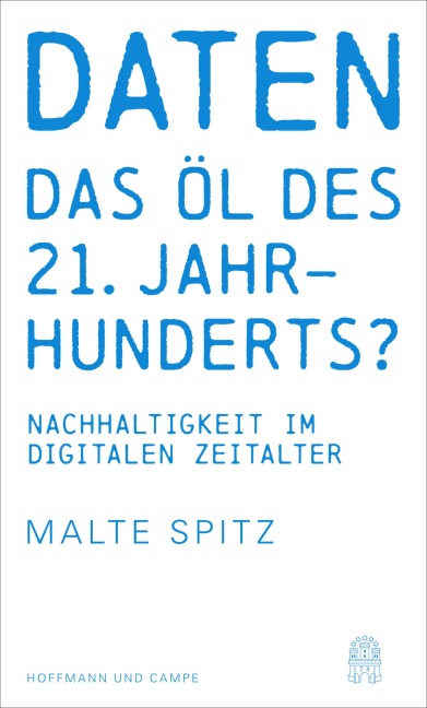 Daten - das Öl des 21. Jahrhunderts? - Malte Spitz