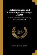Aufzeichnungen Und Erinnerungen Aus Jungen Jahren: Im Wiener Konstituierenden Reichstag, Juli Bis Oktober 1848 - Joseph Alexander Helfert