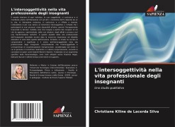 Cover-Bild zum Titel 'L'intersoggettività nella vita professionale degli insegnanti' von 'Christiane Klline de Lacerda Silva'