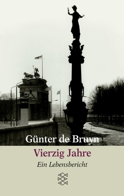 Vierzig Jahre - Günter de Bruyn