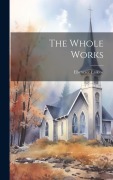 Cover-Bild zum Titel 'The Whole Works' von 'Ebenezer Erskine'
