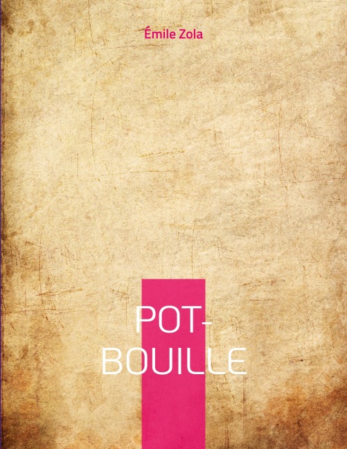 Pot-Bouille - Émile Zola