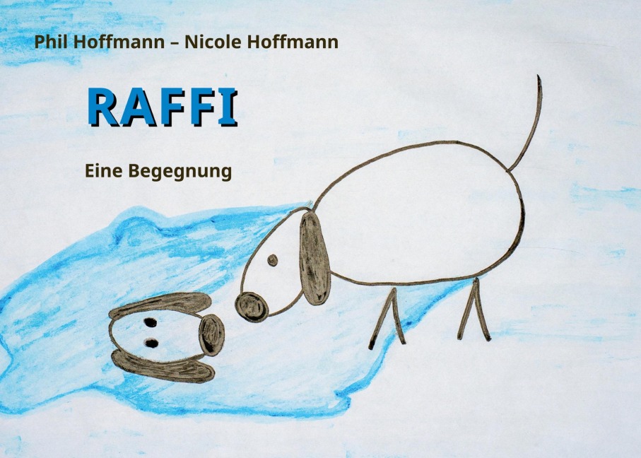 Raffi - Phil Hoffmann, Nicole Hoffmann