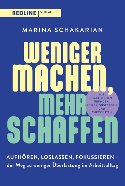 Weniger machen, mehr schaffen - Marina Schakarian