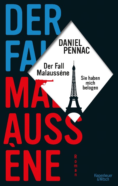Der Fall Malaussène - sie haben mich belogen - Daniel Pennac