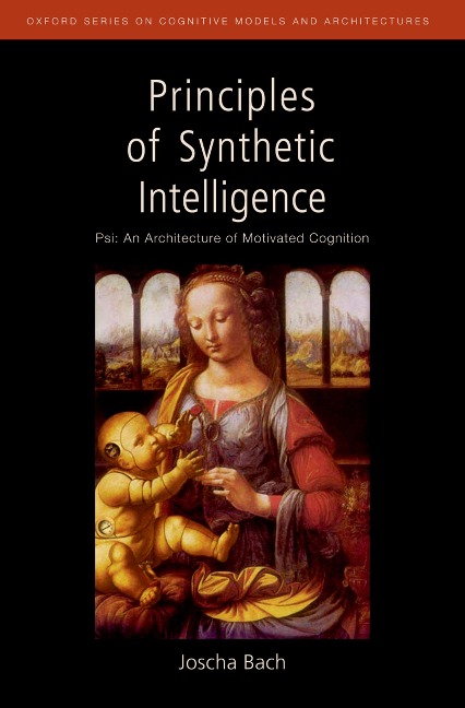 Principles of Synthetic Intelligence - Joscha Bach