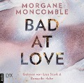 Cover-Bild zum Titel 'Bad At Love' von 'Morgane Moncomble'
