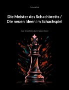 Cover-Bild zum Titel 'Die Meister des Schachbretts / Die neuen Ideen im Schachspiel' von 'Richard Réti'