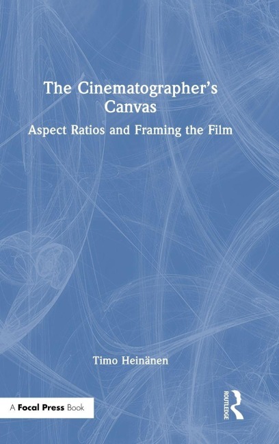 The Cinematographer's Canvas - Timo Heinänen