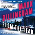 Cover-Bild zum Titel 'From the Dead Lib/E' von 'Mark Billingham'