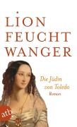 Cover-Bild zum Titel 'Die Jüdin von Toledo' von 'Lion Feuchtwanger'