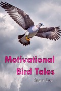 Cover-Bild zum Titel 'Motivational Bird Tales' von 'Sharr Dee'