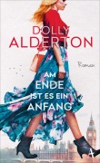 Cover-Bild zum Titel 'Am Ende ist es ein Anfang' von 'Dolly Alderton'