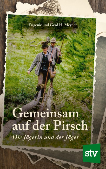 Gemeinsam auf der Pirsch - Eugenie Meyden, Gerd H. Meyden