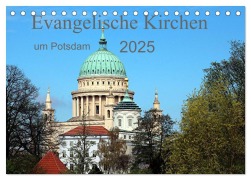 Evangelische Kirchen um Potsdam 2025 (Tischkalender 2025 DIN A5 quer), CALVENDO Monatskalender - Bernd Witkowski