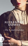 Cover-Bild zum Titel 'Die Kameliendame' von 'Alexandre Dumas Fils'