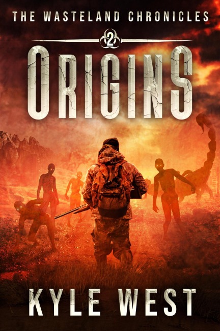 Origins (Die Ödland-Chroniken, #2) - Kyle West