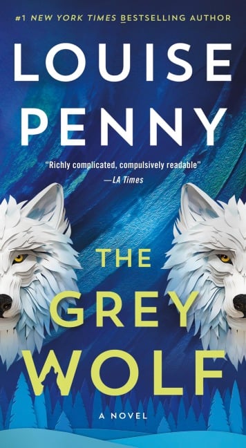 The Grey Wolf - Louise Penny