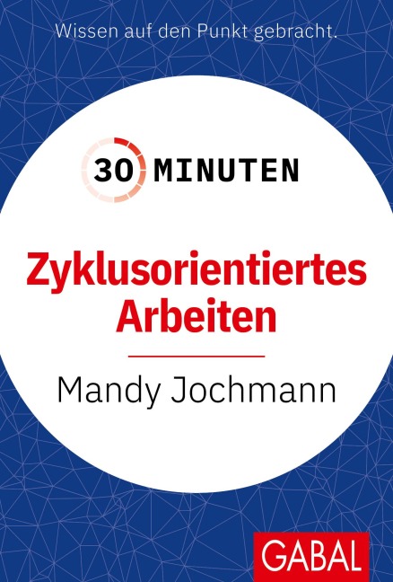 30 Minuten Zyklusorientiertes Arbeiten - Mandy Jochmann