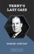Cover-Bild zum Titel 'Trent's Last Case' von 'Edmund Bentley'