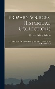 Cover-Bild zum Titel 'Primary Sources, Historical Collections' von 'Herbert Cushing Tolman'