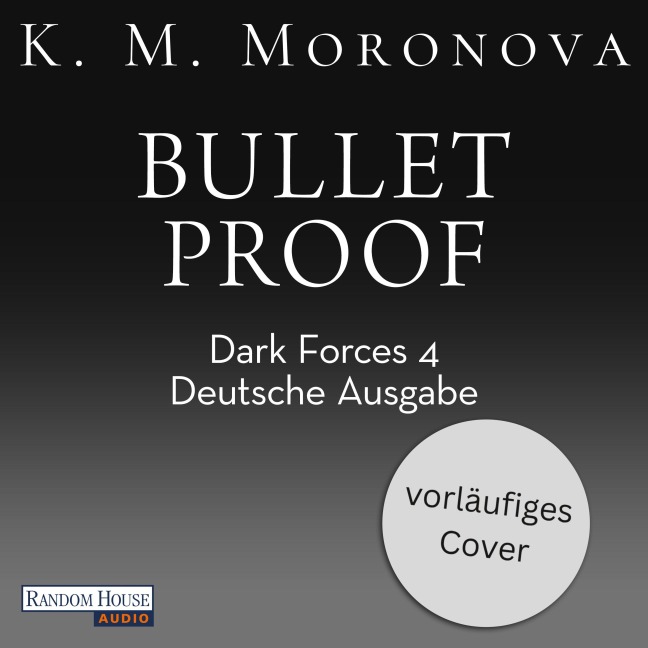 Bulletproof - K M Moronova