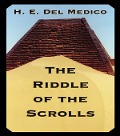 Cover-Bild zum Titel 'Riddle Of The Scrolls' von 'H. E. Del Medico'