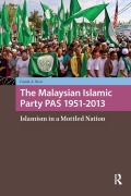Cover-Bild zum Titel 'The Malaysian Islamic Party PAS 1951-2013' von 'Farish A. Noor'