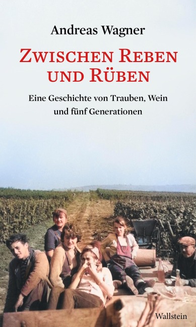 Zwischen Reben und Rüben - Andreas Wagner