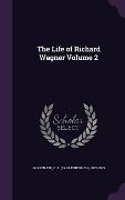 Cover-Bild zum Titel 'The Life of Richard Wagner Volume 2' von ''