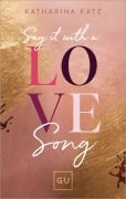 Say It With A Love Song - Katharina Katz