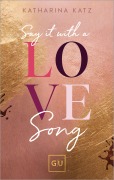 Cover-Bild zum Titel 'Say It With A Love Song' von 'Katharina Katz'
