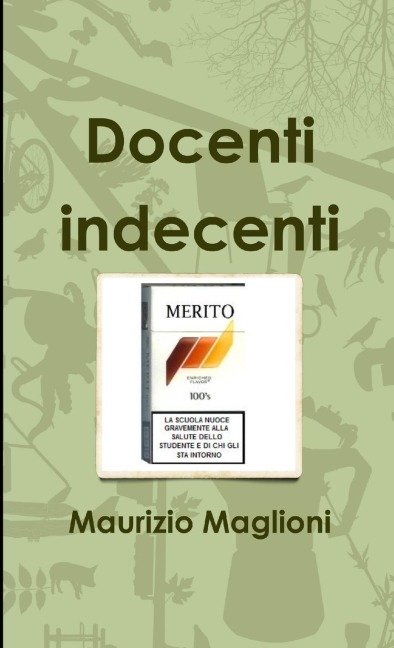 Docenti indecenti - Maurizio Maglioni