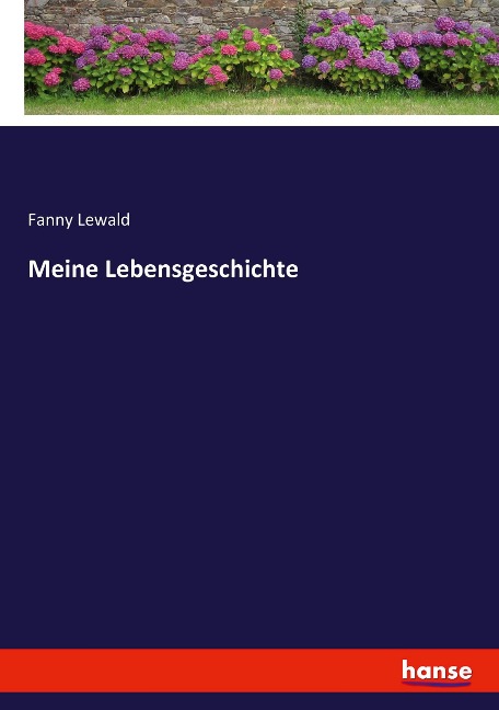 Meine Lebensgeschichte - Fanny Lewald