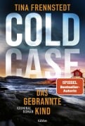 Cover-Bild zum Titel 'COLD CASE - Das gebrannte Kind' von 'Tina Frennstedt'