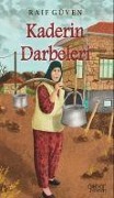 Cover-Bild zum Titel 'Kaderin Darbeleri' von 'Raif Güven'