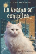 Cover-Bild zum Titel 'La trama se complica' von 'Courtney McFarlin'