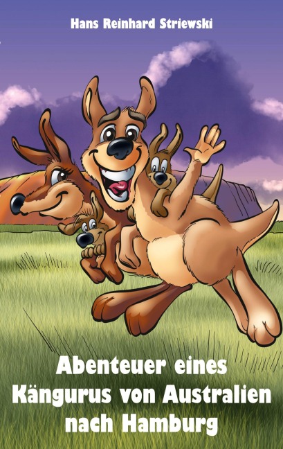 Abenteuer eines Kängurus von Australien nach Hamburg - Hans Reinhard Striewski