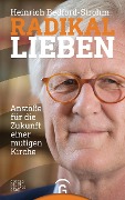 Cover-Bild zum Titel 'Radikal lieben' von 'Heinrich Bedford-Strohm'