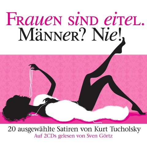 Frauen sind eitel. Männer? Nie! - Kurt Tucholsky