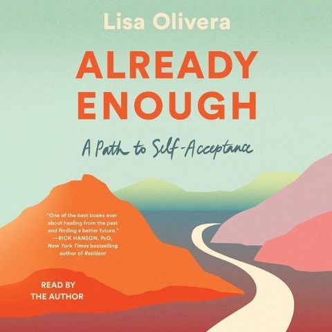 Already Enough: A Path to Self-Acceptance - Lisa Olivera