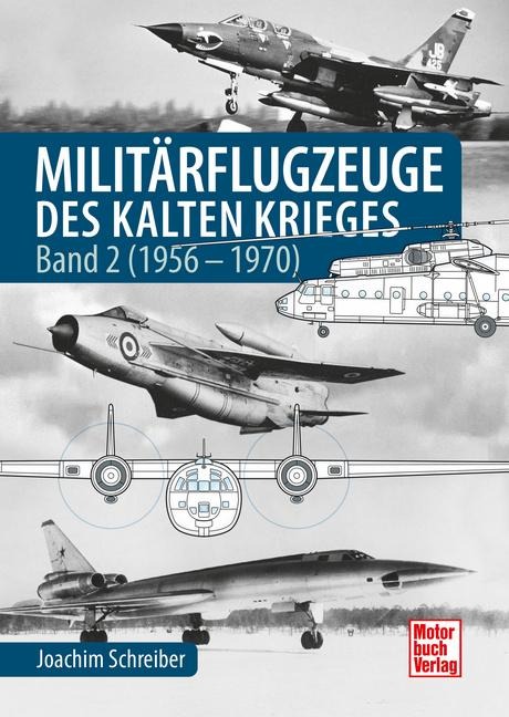 Militärflugzeuge des Kalten Krieges - Joachim Schreiber