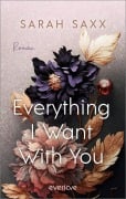 Everything I Want With You - Sarah Saxx