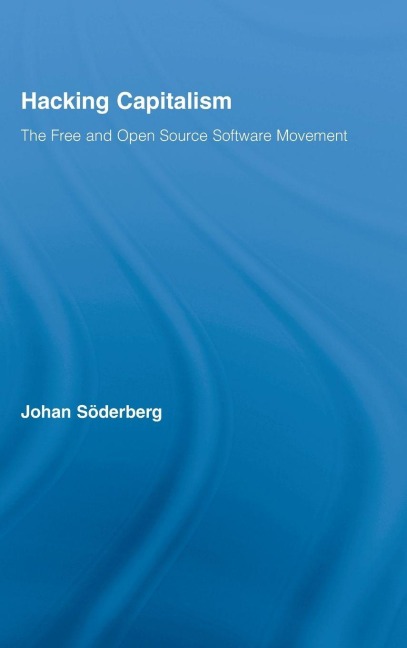 Hacking Capitalism - Johan Söderberg