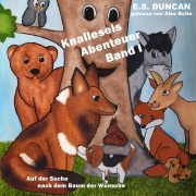 Auf der Suche nach dem Baum der Wünsche - Knallesels Abenteuer, Band 1 (ungekürzt) - E. S. Duncan