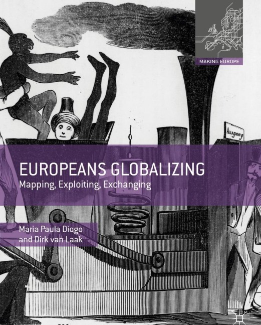 Europeans Globalizing - Maria Paula Diogo, Dirk Van Laak