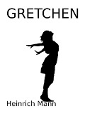 Cover-Bild zum Titel 'Gretchen' von 'Heinrich Mann'